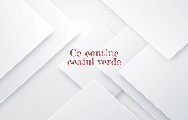 ce contine ceaiul verde